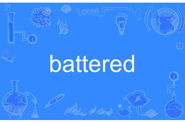 battered battered