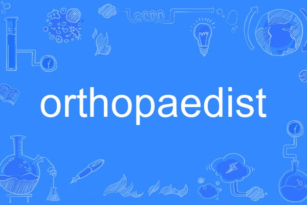 orthopaedist orthopaedist