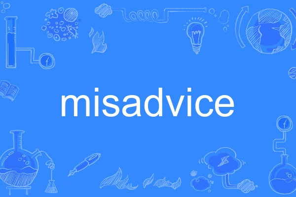 misadvice misadvice
