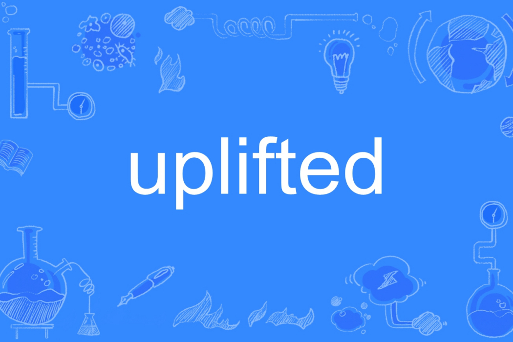 Uplifted Uplifted