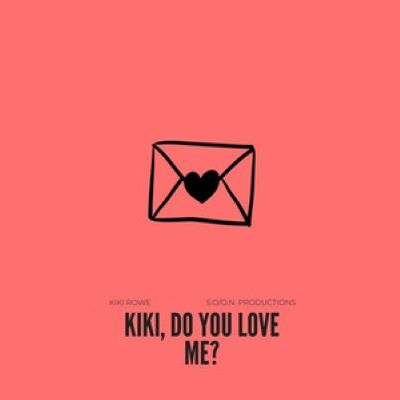 Kiki Do You Love Me? Kiki Do You Love Me?