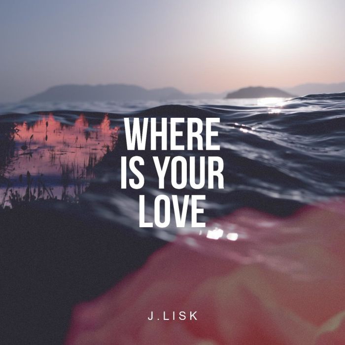 Where Is Your Love Where Is Your Love