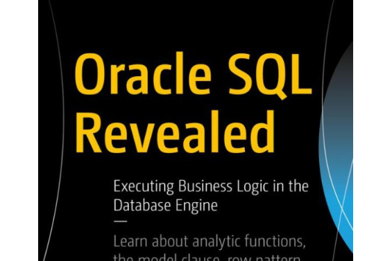 Oracle SQL Revealed Executing Business Logic in the Database Oracle SQL Revealed Executing Business Logic in the Database