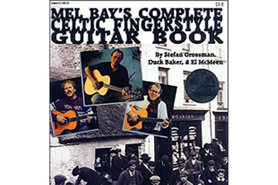 Mel Bay\x27s Complete Celtic Fingerstyle Guitar Book Mel Bay\x27s Complete Celtic Fingerstyle Guitar Book