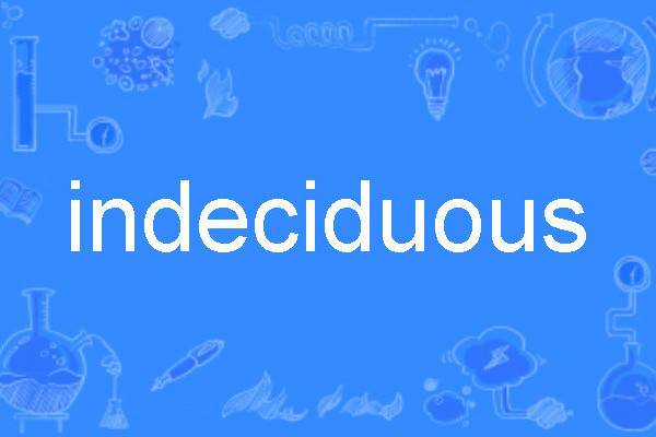 indeciduous indeciduous