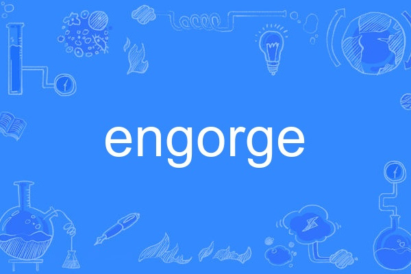engorge engorge