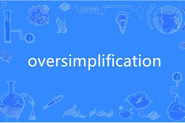 oversimplification
