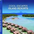 Cool Escapes - Island Resorts Cool Escapes - Island Resorts