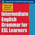 Intermediate English Grammar for ESL Learners Intermediate English Grammar for ESL Learners