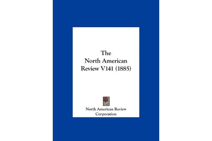 The North American Review V141 The North American Review V141