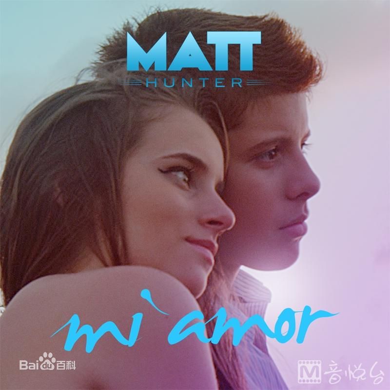 Mi Amor(Mi Amor：是美籍拉丁裔歌手matt Hunter的歌曲作品)