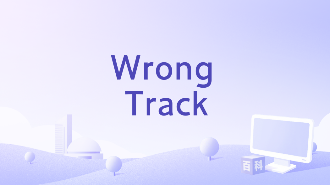 Wrong Track Wrong Track