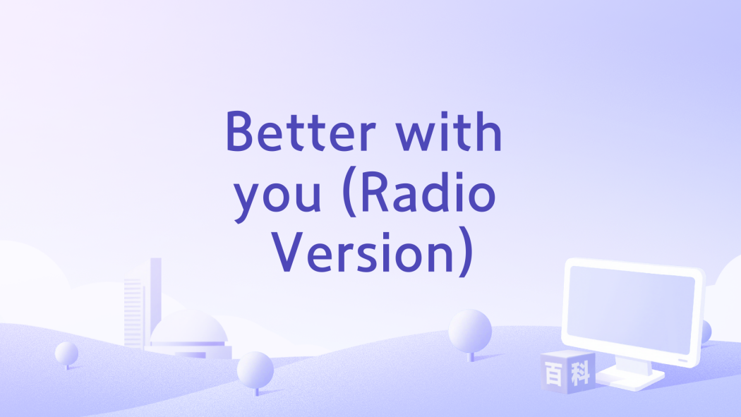 Better with you (Radio Version) Better with you (Radio Version)