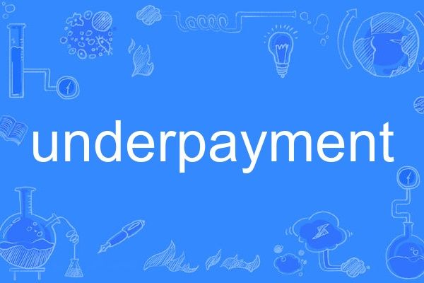 underpayment underpayment