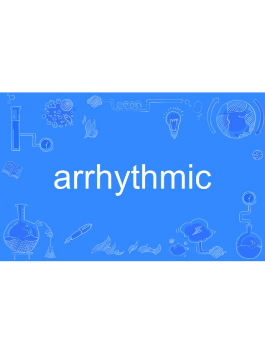 arrhythmic arrhythmic