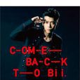COME BACK TO Bii(畢書盡2013年發行第二張專輯) COME BACK TO Bii(畢書盡2013年發行第二張專輯)