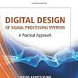Digital Design of Signal Processing Systems
