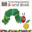 The Very Hungry Caterpillar\x27s Sound Book The Very Hungry Caterpillar\x27s Sound Book