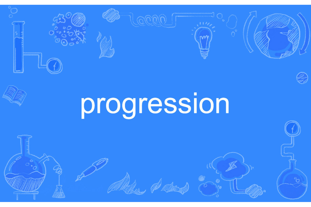 progression progression