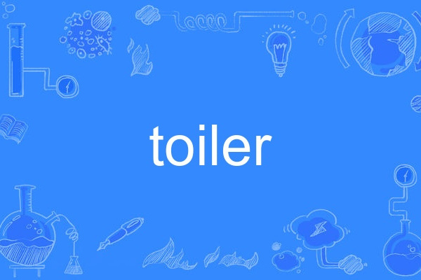 toiler toiler
