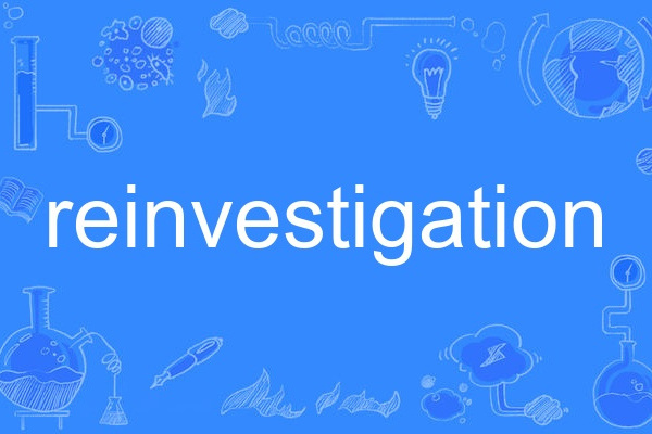 reinvestigation reinvestigation