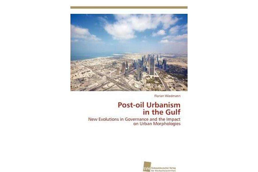 Post-Oil Urbanism in the Gulf
