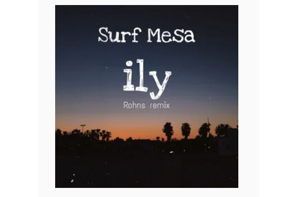 ILY(Surf Mesa演唱的歌曲) ILY(Surf Mesa演唱的歌曲)