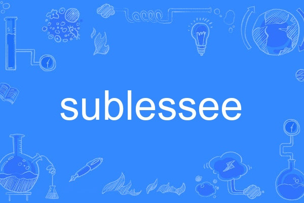 sublessee sublessee