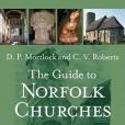 Guide to Norfolk Churches Guide to Norfolk Churches