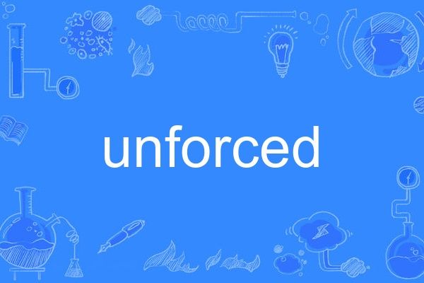 unforced unforced