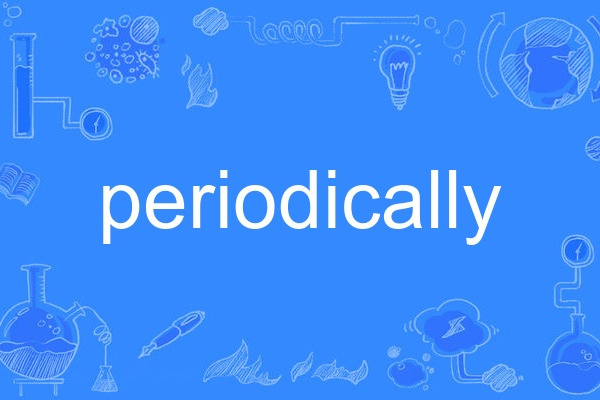 periodically periodically