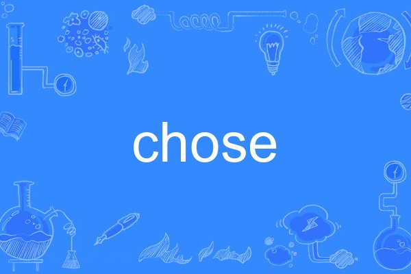 chose chose