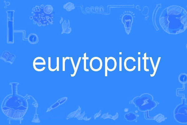 eurytopicity eurytopicity