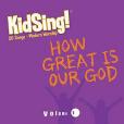 Kidsing! How Great Is Our God! Kidsing! How Great Is Our God!