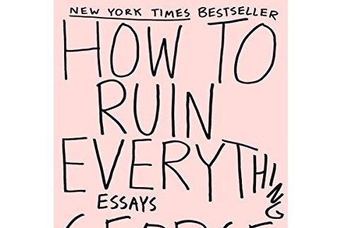 How To Ruin Everything How To Ruin Everything