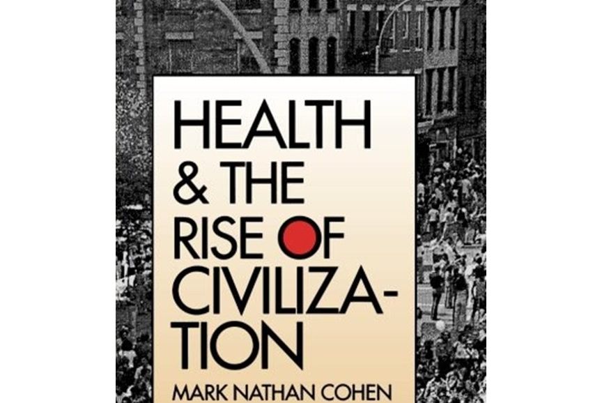 Health and the Rise of Civilization Health and the Rise of Civilization