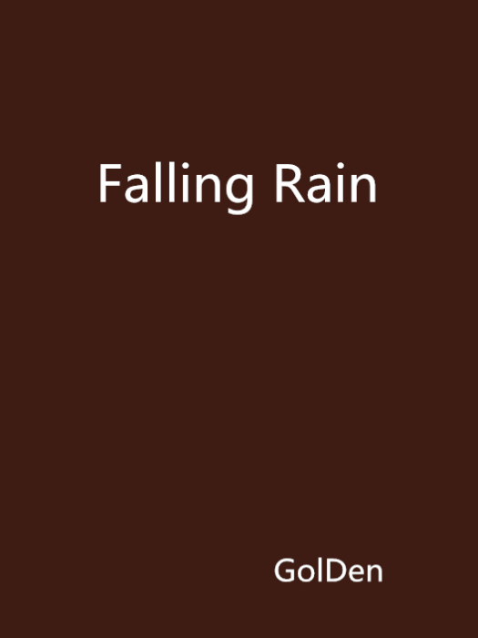 Falling Rain Falling Rain