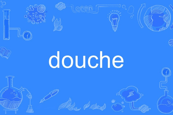 douche douche