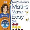 Carol Vorderman\x27s Maths Made Easy, Ages 5-6 Carol Vorderman\x27s Maths Made Easy, Ages 5-6