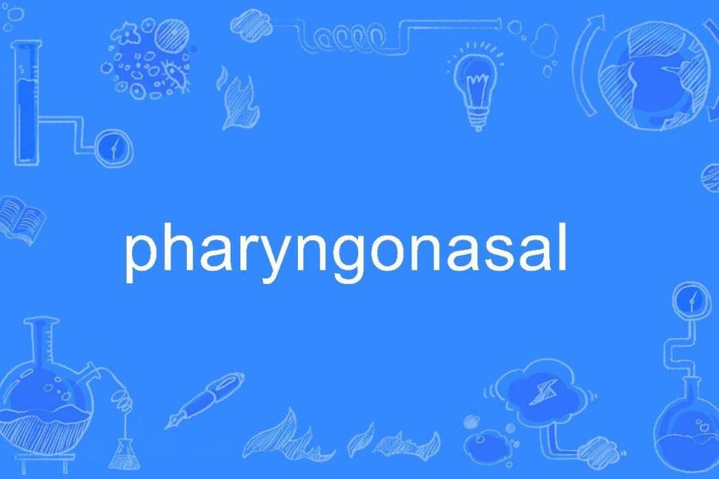 pharyngonasal
