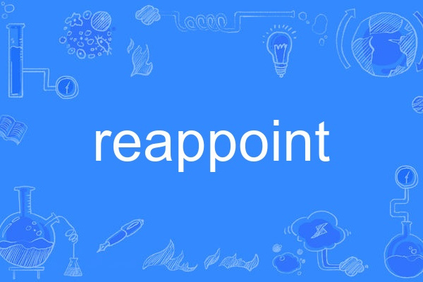 reappoint reappoint
