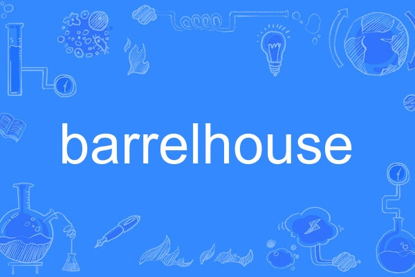 barrelhouse barrelhouse