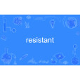 resistant