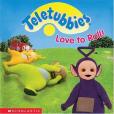 Teletubbies Love To Roll Teletubbies Love To Roll