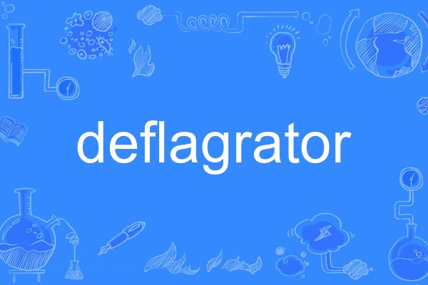 deflagrator deflagrator