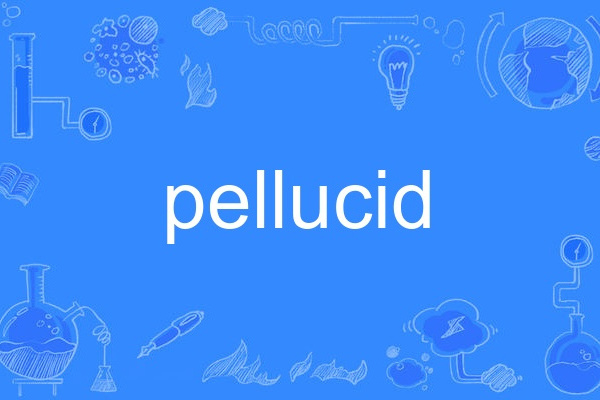 pellucid pellucid
