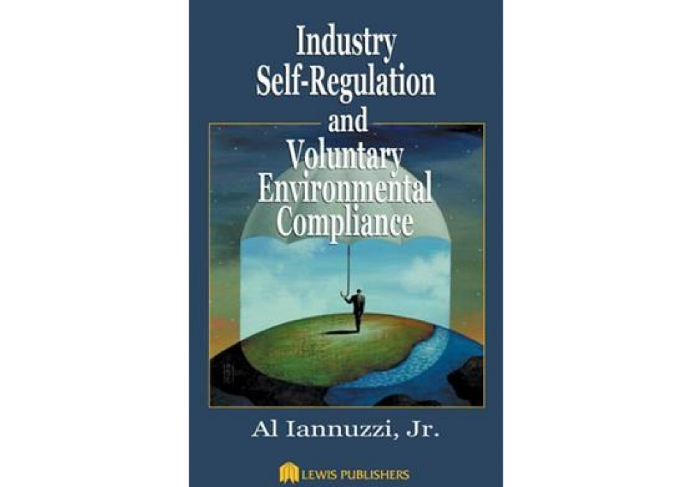Industry Self-Regulation and Voluntary Environmental Compliance Industry Self-Regulation and Voluntary Environmental Compliance