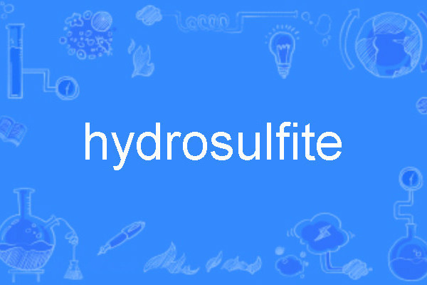 hydrosulfite hydrosulfite