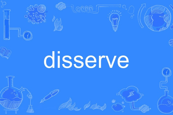 disserve disserve