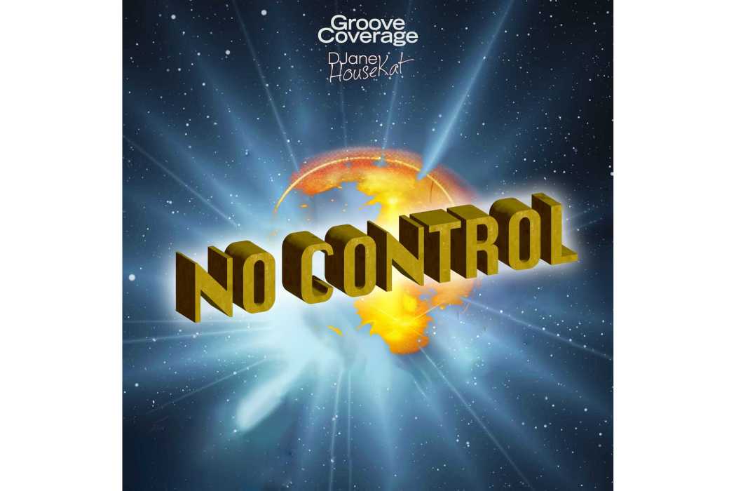 No Control(Groove Coverage 2023發行的單曲) No Control(Groove Coverage 2023發行的單曲)